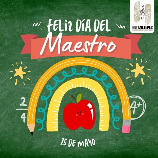 ¡Feliz Día del Maestro!